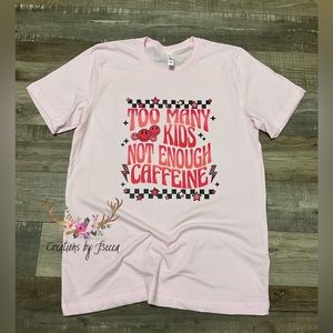 Too many kids not enough caffeine plus size shirt